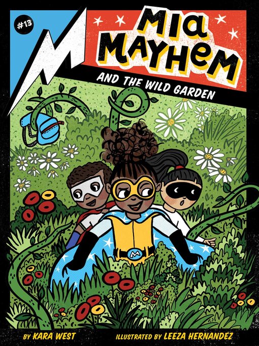 Title details for Mia Mayhem and the Wild Garden by Kara West - Available